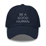 Be A Good Human Hat