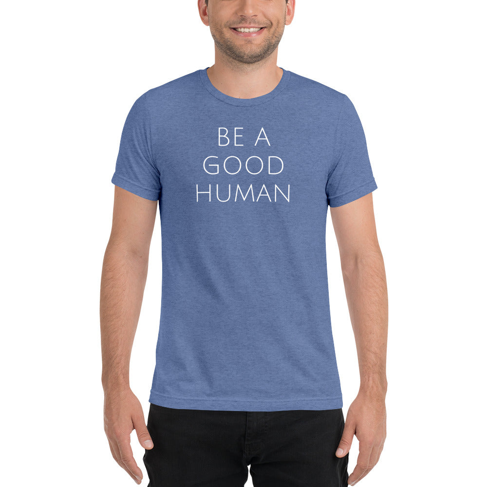 Be A Good Human Short Sleeve Unisex T-shirt - Olive & Auger