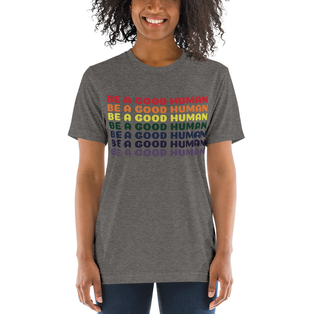 Rainbow Good Human Unisex T-Shirt
